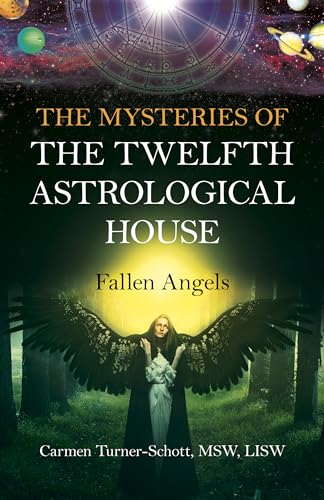 The Mysteries of the Twelfth Astrological House: Fallen Angels von O Books